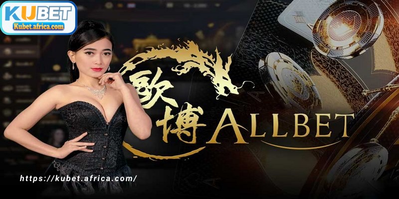 Allbet Gaming KUBET là sảnh casino live được tích hợp trực tiếp trên hệ thống